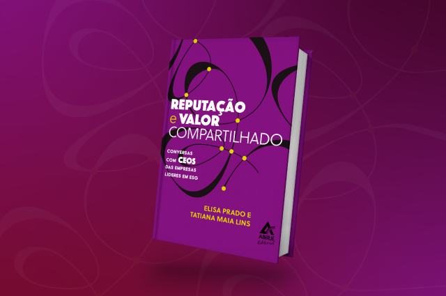 Aberje Editorial lança livro “Reputação e Valor Compartilhado”