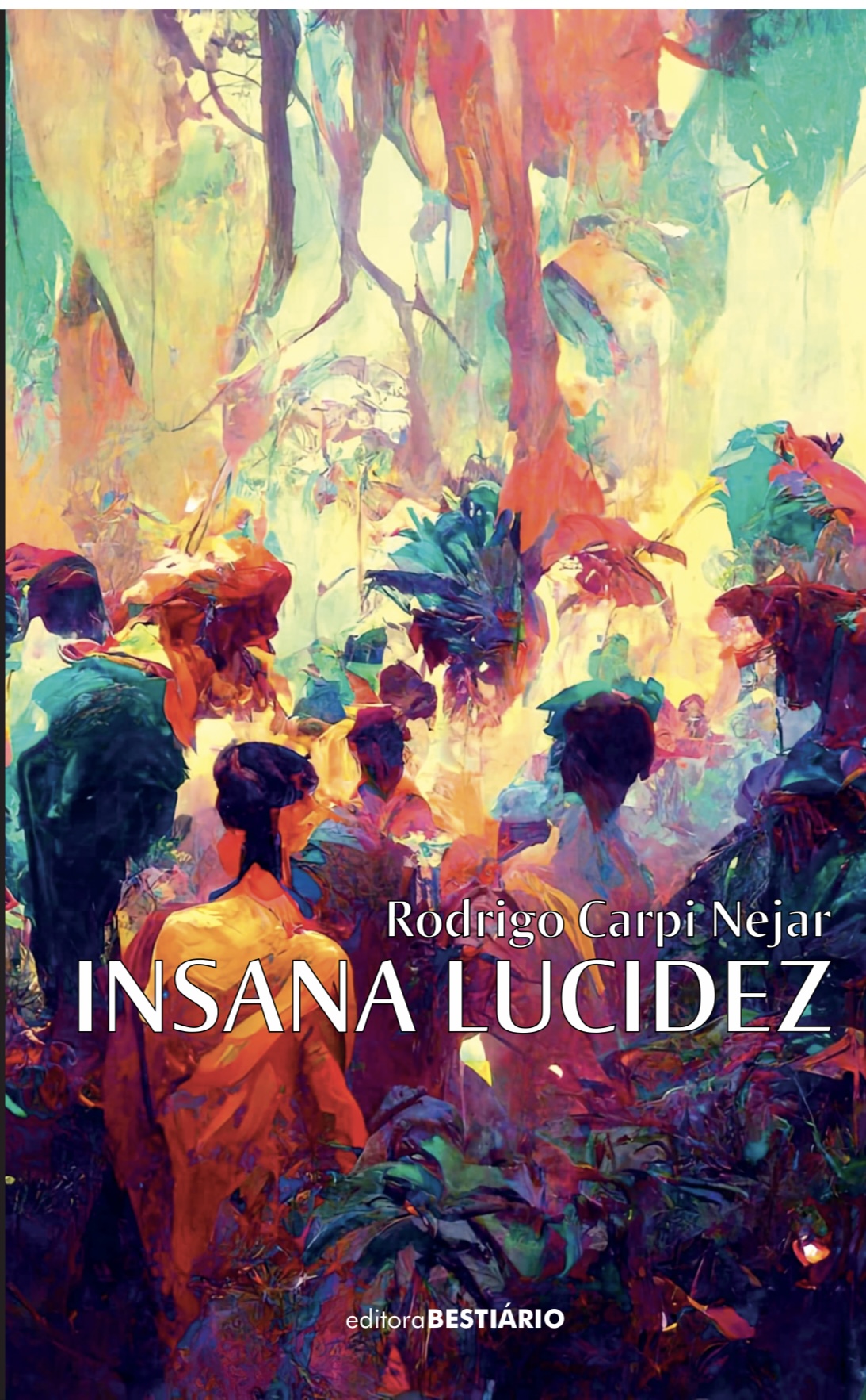 Rodrigo Carpi Nejar lança livro de poesias “Insana Lucidez”