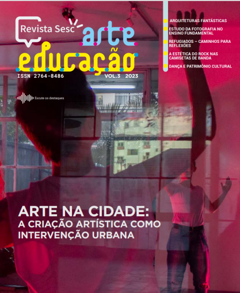 3ª edição da Revista Sesc Arte Educação é disponibilizada de forma gratuita e on-line