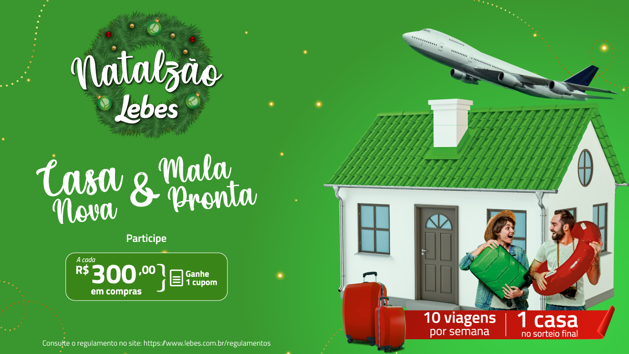 “Natalzão Lebes: Casa Nova & Mala Pronta” é a campanha de fim de ano da Lojas Lebes