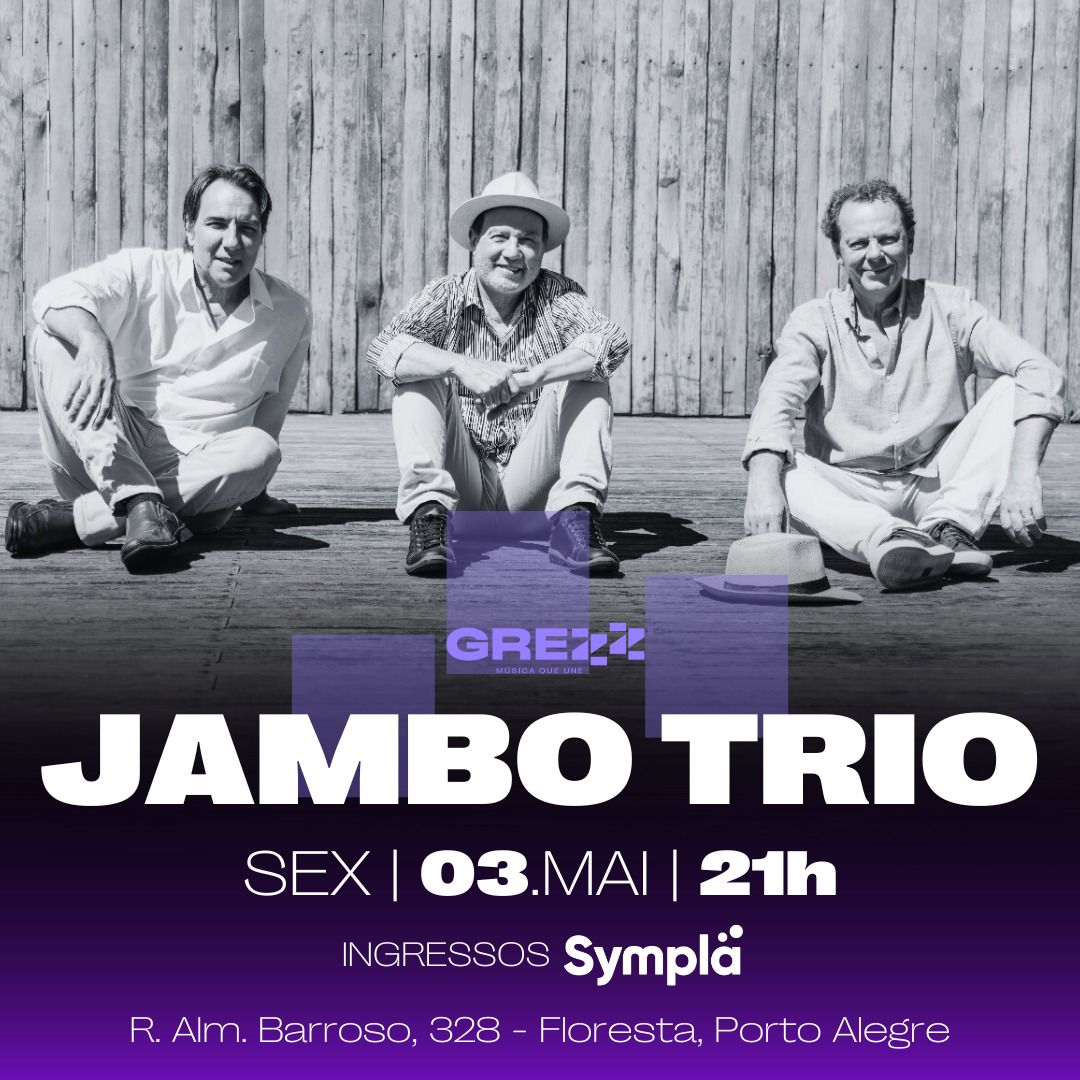 Samba Jazz com Jambo Trio em show especial no Grezz, nesta sexta-feira