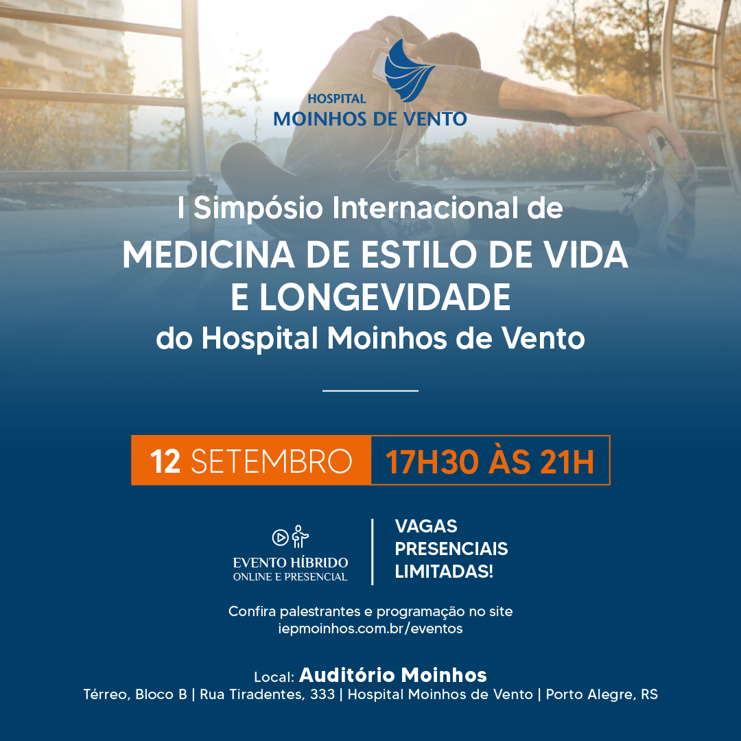 Hospital Moinhos de Vento realiza primeiro Simpósio Internacional de Medicina do Estilo de Vida e Longevidade