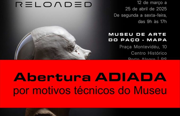COMUNICADO: Abertura da exposição Homo Machina Reloaded é ADIADA