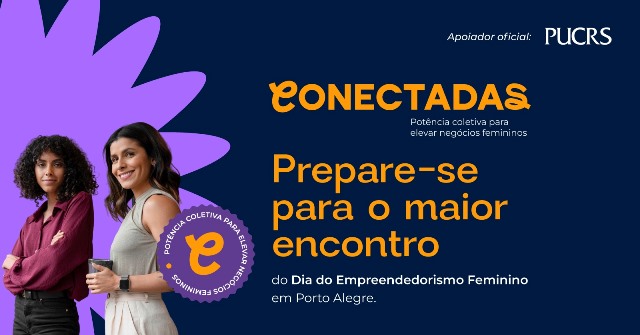 CONECTADAS une empresas e coletivos de mulheres para celebrar empreendedorismo feminino