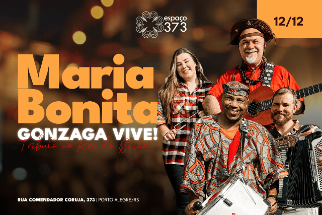Gonzaga Vive! Banda Maria Bonita apresenta Tributo ao Rei do Baião no Espaço 373