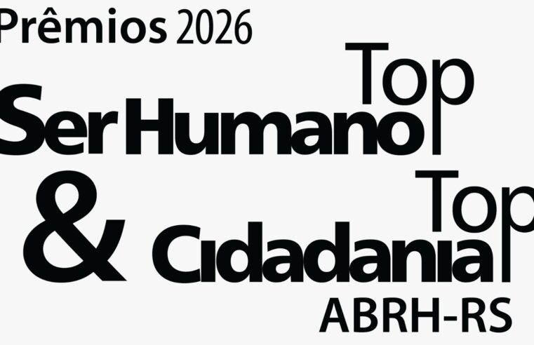ABRH-RS abre inscrições para os prêmios Top Ser Humano e Top Cidadania 2026