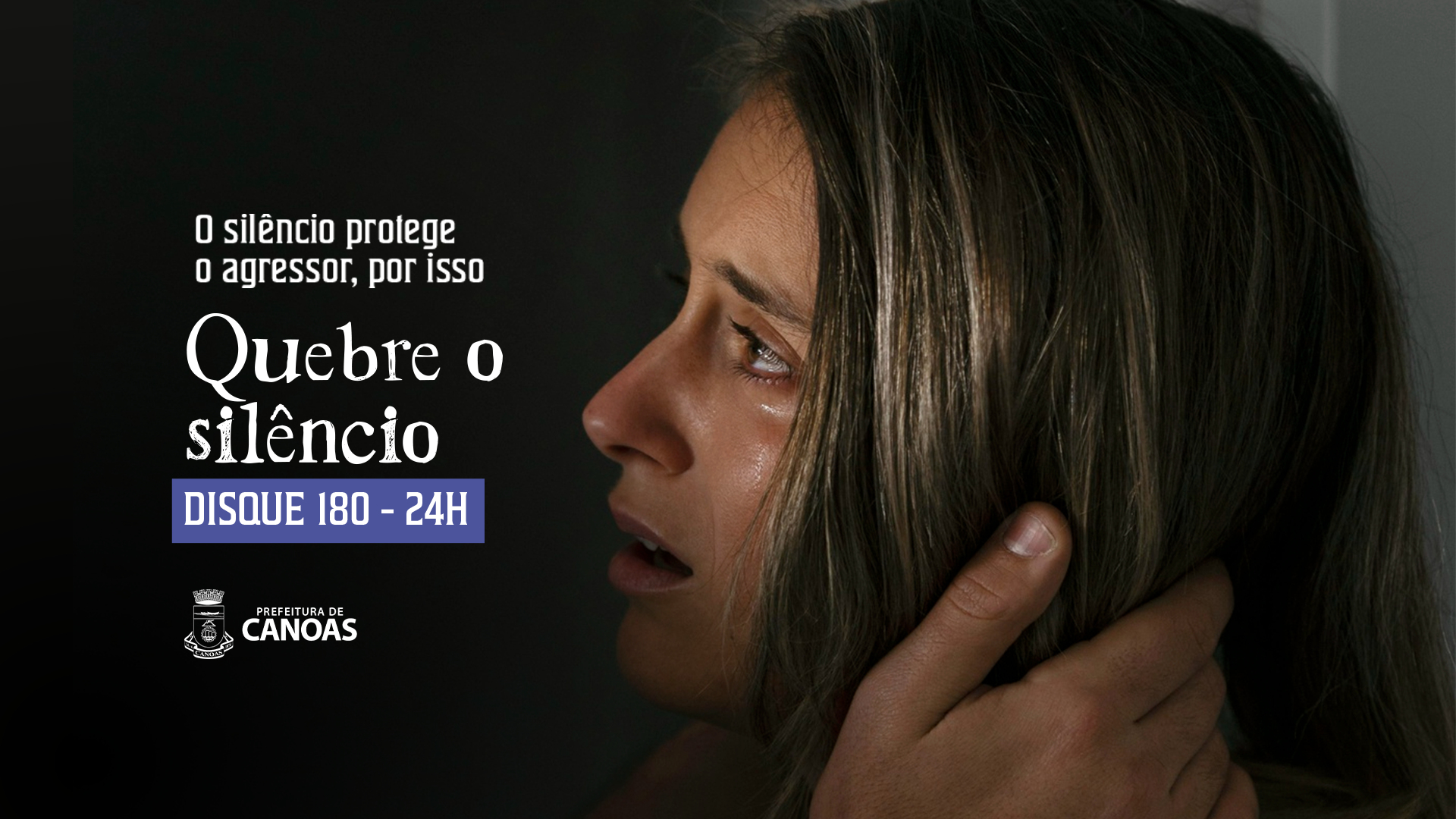 Canoas lança campanha “Quebre o Silêncio” para incentivar denúncias de violência contra a mulher
