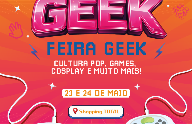 Evento Geek transforma o Shopping TOTAL em ponto de encontro da cultura pop