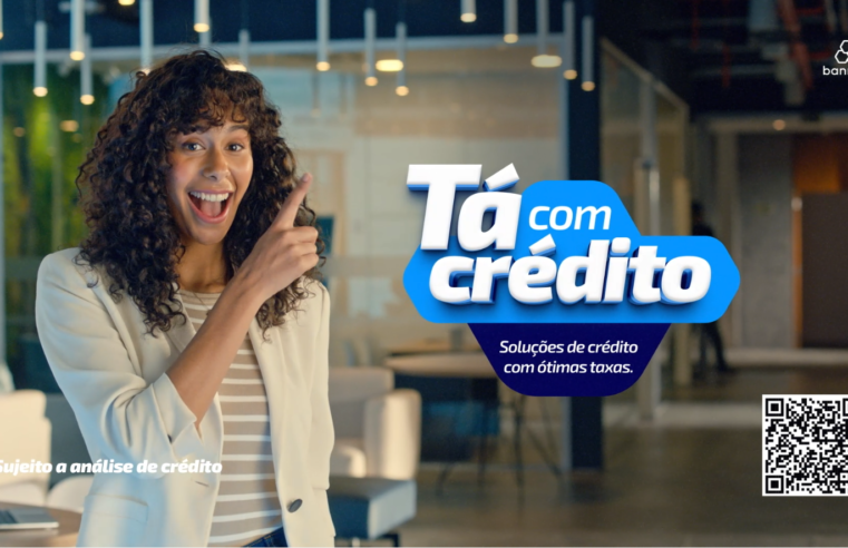 Criada pela Escala, nova campanha de crédito do Banrisul aproxima soluções financeiras do dia a dia com o conceito”Tá com crédito”
