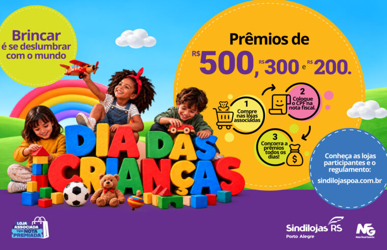 Campanha de Dia das Crianças do Sindilojas POA sorteia R$ 1.000 por dia