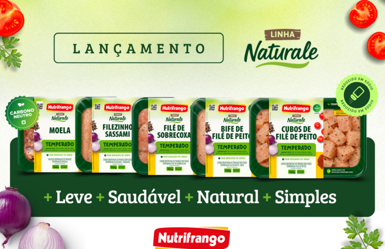 Nutrifrango celebra 33 anos com lançamento da linha Naturale